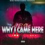 WHY I CAME HERE (feat. GRAN) [Explicit]