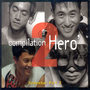 Compilation Hero Part.2