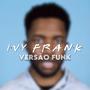 IVY FRANK FUNK VERSION (Explicit)