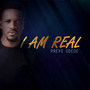 I Am Real