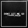 Dont let me go