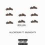 ROLLIN! (feat. KALMIGHTY) [Explicit]