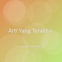Arti Yang Terakhir