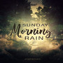 Sunday Morning Rain