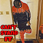 Can't Stand It (Explicit)
