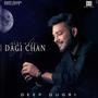 Dagi Chan (feat. Dilnaaz & Raavi Randhawa, Lyrice E Deep & Music Music Freakz) [Explicit]