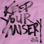 Keep Your Misery