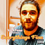 Everythings Fine (Explicit)