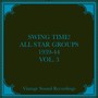 Swing Time! All Star Groups, 1939-44, Vol. 3 (Hq Remastered 2024)