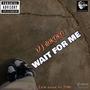 WAIT FOR ME (calm sound for Temi)