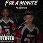 For A Minute (feat. Cerefour) [Explicit]
