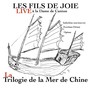 La trilogie de la mer de chine (Live)