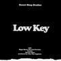 Low Key (feat. YDV, Higgz Bozon The God Particle, Knxtti & Marcel Allen) [Explicit]