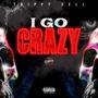 I GO CRAZY (Explicit)