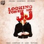 Looking for JJ (Original Soundtrack)