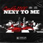 Next To Me (Explicit)