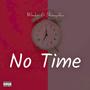 NO TIME (feat. Shiningblaze)