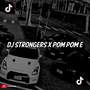 DJ Strongers X Pom Pom e - Inst