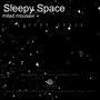 Sleepy Space (Explicit)