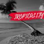 Tropicality (Extended Mix)