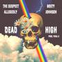 Dead High (Explicit)