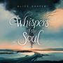 Whispers of the Soul