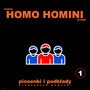 Piosenki Homo Homini na nowo, Vol. 1 (piosenki i podkłady)