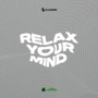 RELAX YOUR MIND (feat. illijahbeats)