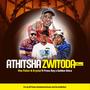 Athitsha Zwitoda (feat. Pross Boy & Golden Voice)