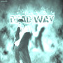 Dead Way (Explicit)