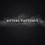 Actual Factuals (Explicit)