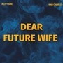 dear future wife