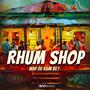 RUM SHOP