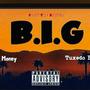 B.I.G (feat. FlowTheSinger & K Money) [Explicit]