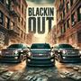 BLACKIN OUT (Explicit)