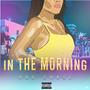 In The Morning (I,I,I) [Explicit]