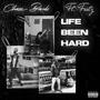 Life Been Hard (Explicit)