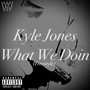 What We Doin (Freestyle) [Explicit]