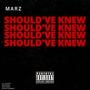 Should've Knew (Explicit)