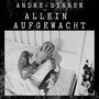 Allein aufgewacht