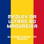 Medley da Ultras do Madureira (Explicit)