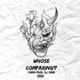 WHOSE COMPARING? (feat. Fumin) [Explicit]