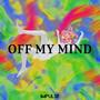 Off My Mind