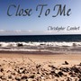 Close To Me