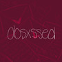 Obsxssed (Explicit)