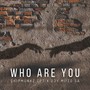 Who Are You?