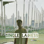 SINGLE LADIESS (Remix Be Faithful)