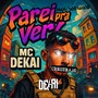 Parei Pra Ver (Explicit)