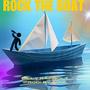 Rock The Boat (Explicit)