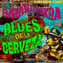 El Blues de la cerveza